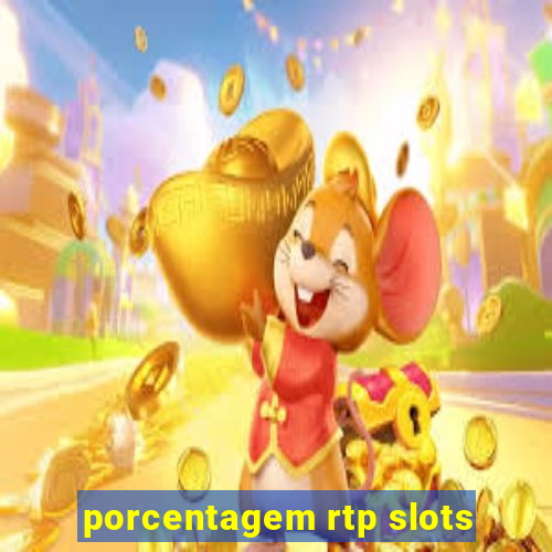 porcentagem rtp slots